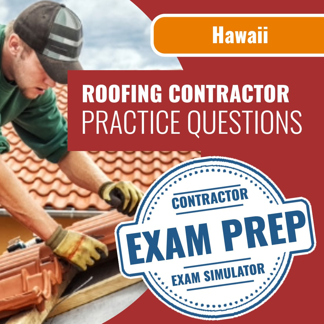 Hawaii Roofing Contractor (C-42) Exam - Online Practice Questions