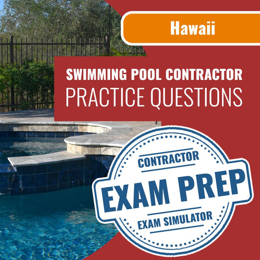 Hawaii Swimming Pool Contractor (C-49) Exam - Online Practice Questions