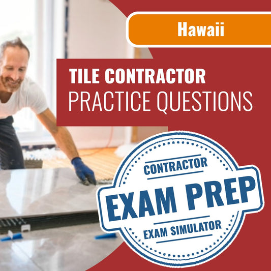 Hawaii Tile Contractor (C-51) Exam - Online Practice Questions
