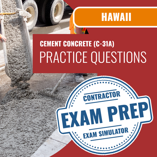 Hawaii Cement Concrete Contractor (C-31A) Exam - Online Practice Questions