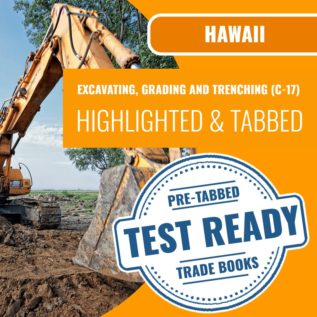 Hawaii Excavating, Grading and Trenching Contractor (C-17) Exam Highli ...