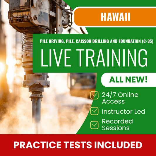 Hawaii Pile Driving, Pile and Caisson Drilling, and Foundation Contractor (C-35) Exam Prep - Live Virtual + Self Study Training