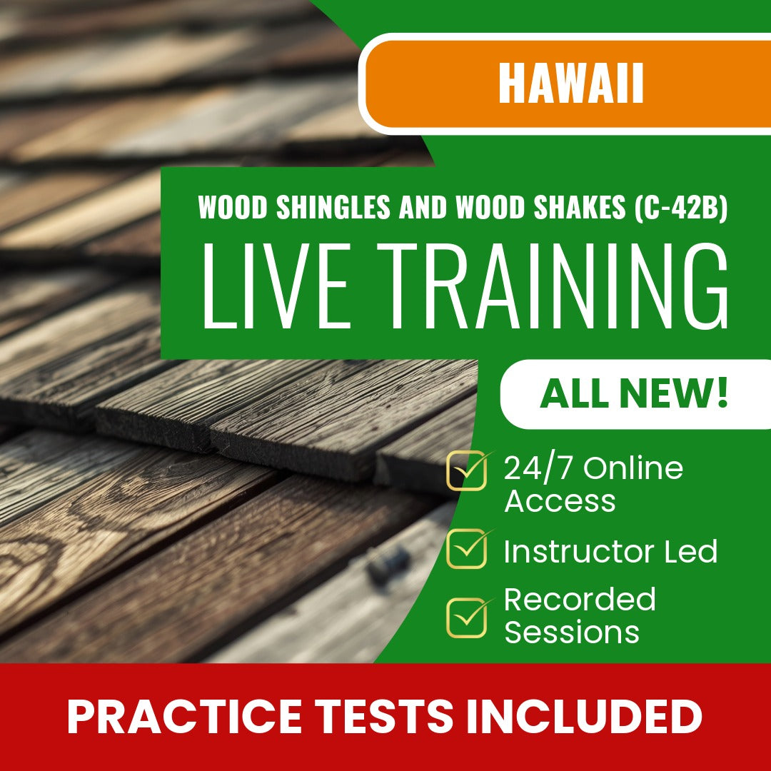 Hawaii Wood Shingles and Wood Shakes Contractor (C-42B) Exam Prep - Live Virtual + Self Study Training