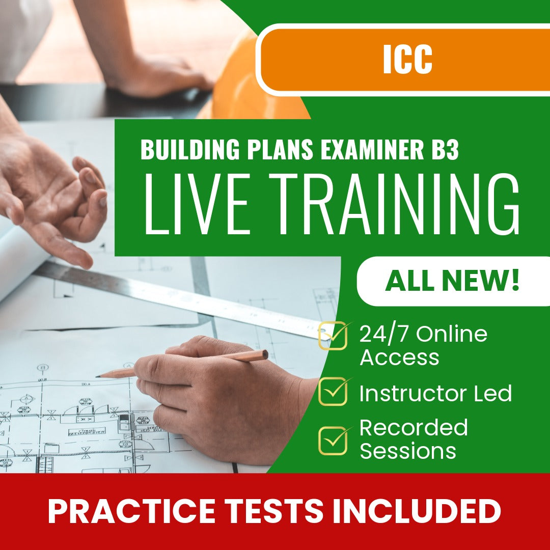 
ICC Building Plans Examiner B3 Exam Prep - Live Virtual + Self Study Training
