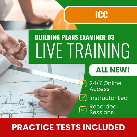 
ICC Building Plans Examiner B3 Exam Prep - Live Virtual + Self Study Training

