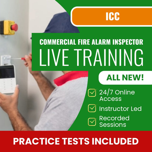 ICC Commercial Fire Alarm Inspector - CA Exam Prep - Live Virtual + Self Study Training