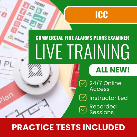 ICC Commercial Fire Alarms Plans Examiner I - CN Exam Prep - Live Virtual + Self Study Training