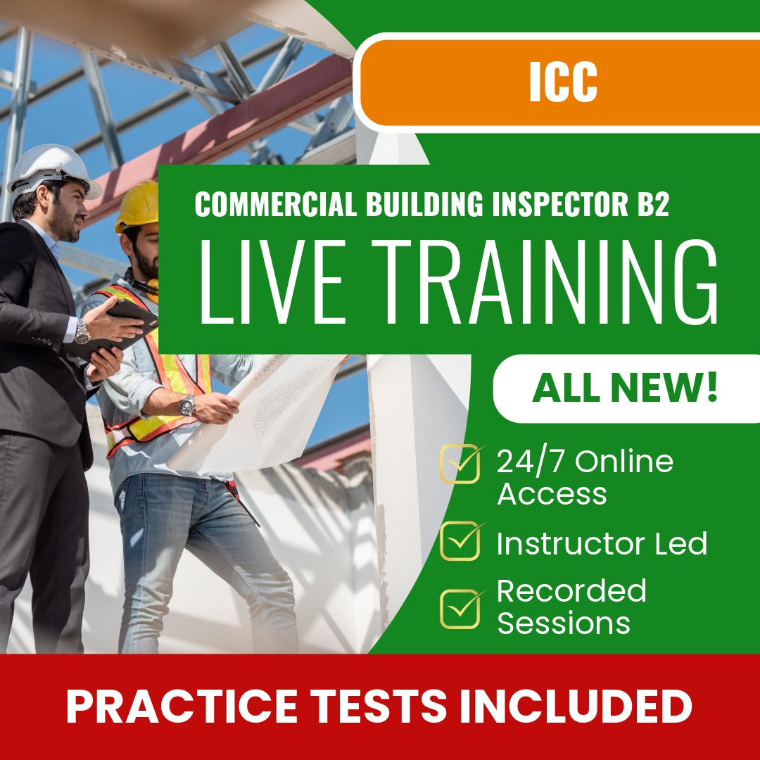 ICC Commercial Building Inspector B2 Exam Prep - Live Virtual + Self Study Training