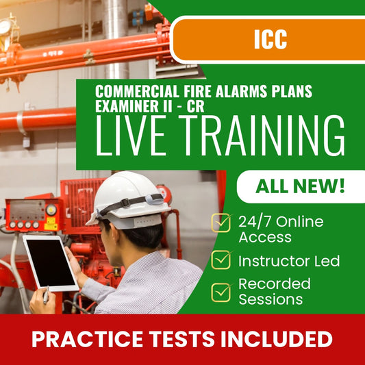ICC Commercial Fire Alarms Plans Examiner II - CR Exam Prep - Live Virtual + Self Study Training