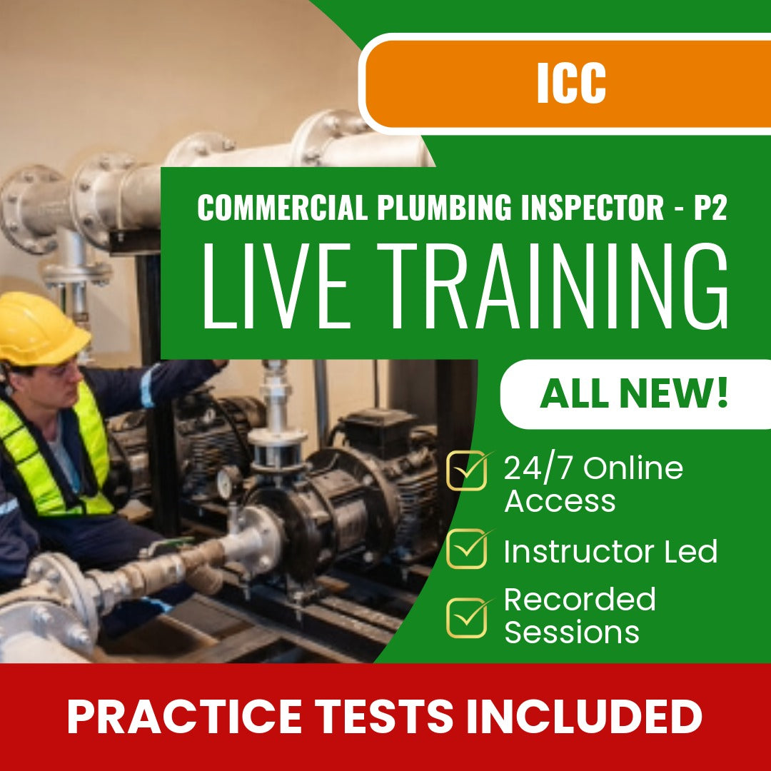 ICC Commercial Plumbing Inspector P2 Exam Prep - Live Virtual + Self Study Training