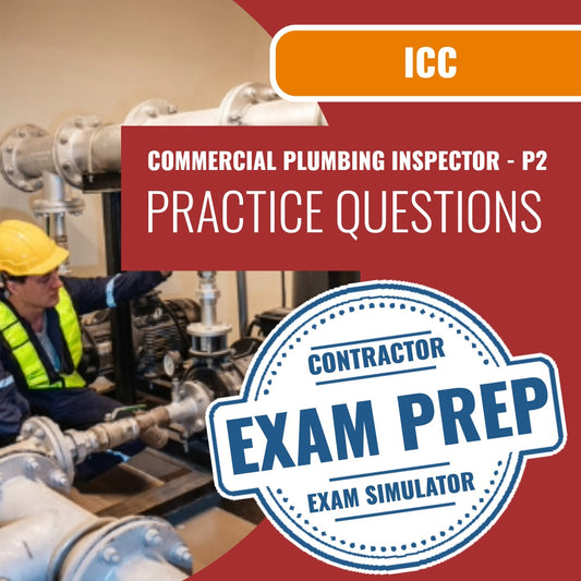 ICC Commercial Plumbing Inspector - P2 Exam - Online Practice Questions