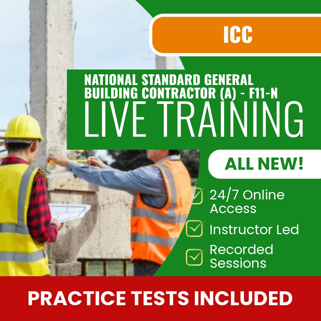 ICC National Standard General Building Contractor (A) F11-N Exam Prep - Live Virtual + Self Study Training