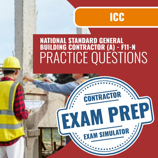 ICC F11 National Standard General Building Contractor (A) Prep Exam - Online Practice Questions