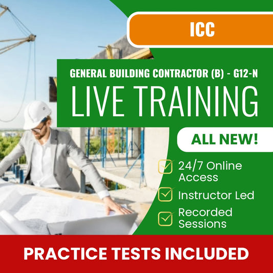 ICC General Building Contractor (B) G12-N Exam Prep - Live Virtual + Self Study Training