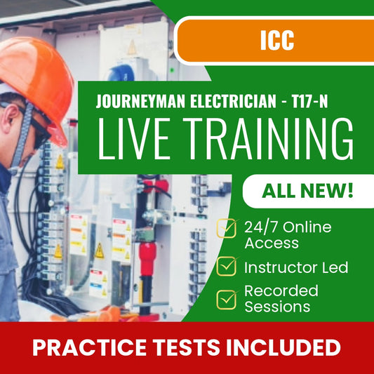 ICC Journeyman Electrician - T17-N Exam Prep - Live Virtual + Self Study Training