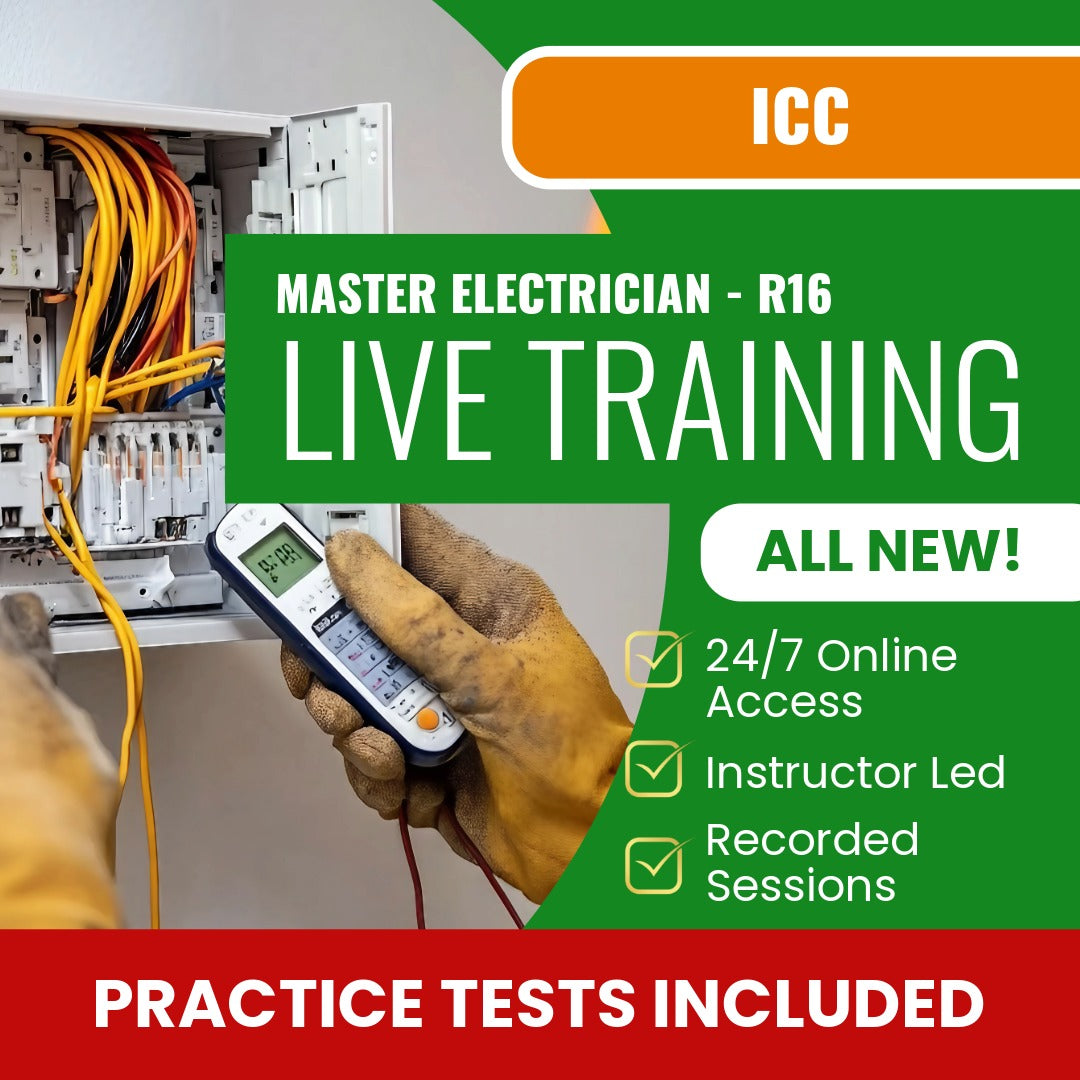 ICC Master Electrician - R16 Exam Prep - Live Virtual + Self Study Training