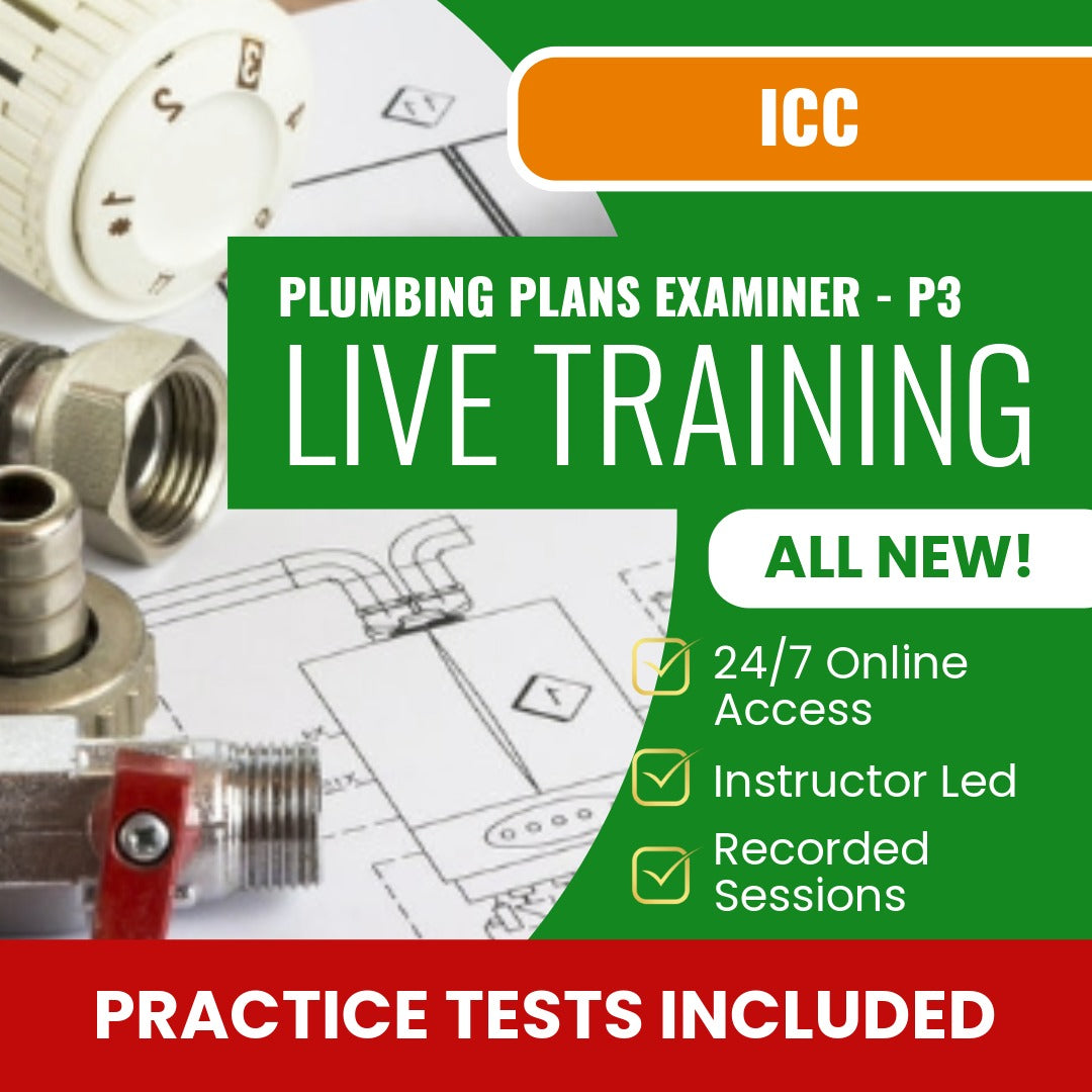 ICC Plumbing Plans Examiner P3 Exam Prep - Live Virtual + Self Study Training