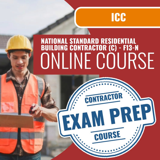 ICC F13 National Standard Residential Building Contractor (C) Prep Exam - Online Practice Questions
