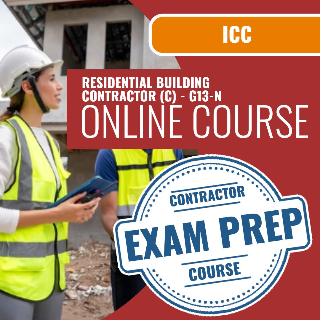 ICC Residential Building Contractor (C) - G13-N - Online Exam Prep
