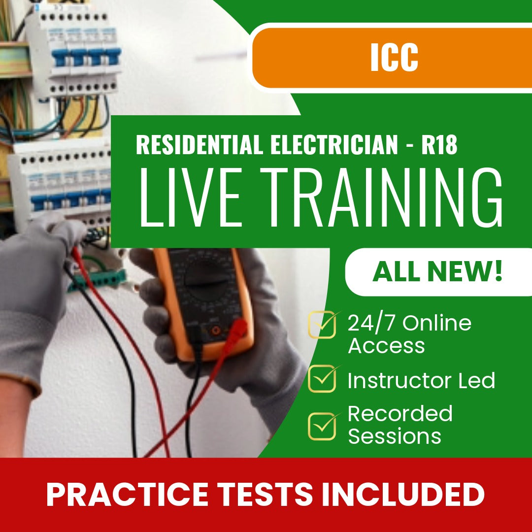 ICC Residential Electrician - R18 Exam Prep - Live Virtual + Self Study Training