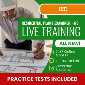 ICC Residential Plans Examiner R3 Exam Prep - Live Virtual + Self Study Training
