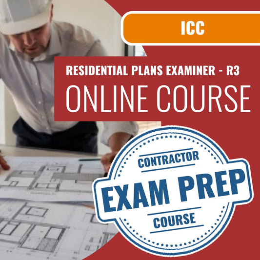 ICC Residential Plans Examiner - R3 - Online Exam Prep