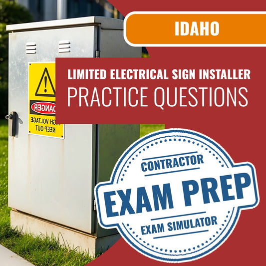 Idaho Limited Electrical Sign Installer - Online Practice Questions