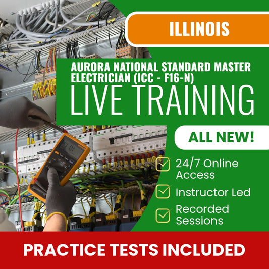 Aurora Illinois National Standard Master Electrician (ICC - F16-N) Contractor Exam Prep - Live Virtual + Self Study Training