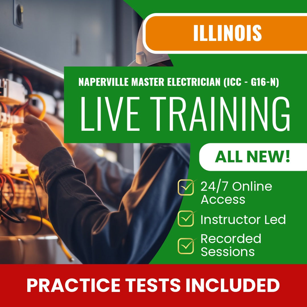 Naperville Illinois Master Electrician (ICC - G16-N) Contractor Exam Prep - Live Virtual + Self Study Training