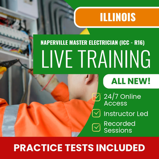 Naperville Illinois Master Electrician (ICC - R16) Contractor Exam Prep - Live Virtual + Self Study Training