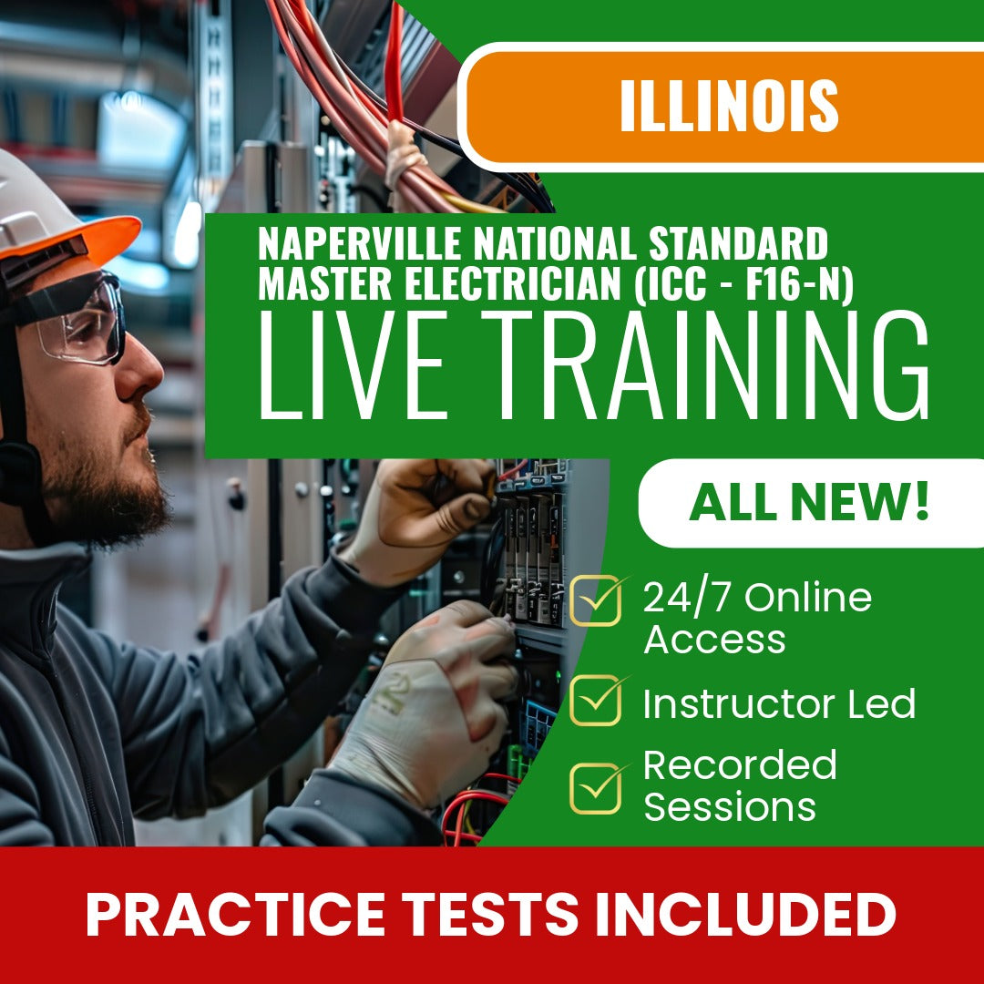 Naperville Illinois National Standard Master Electrician (ICC - F16-N) Contractor Exam Prep - Live Virtual + Self Study Training