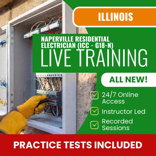 Naperville Illinois Residential Electrician (ICC - G18-N) Exam Prep - Live Virtual + Self Study Training