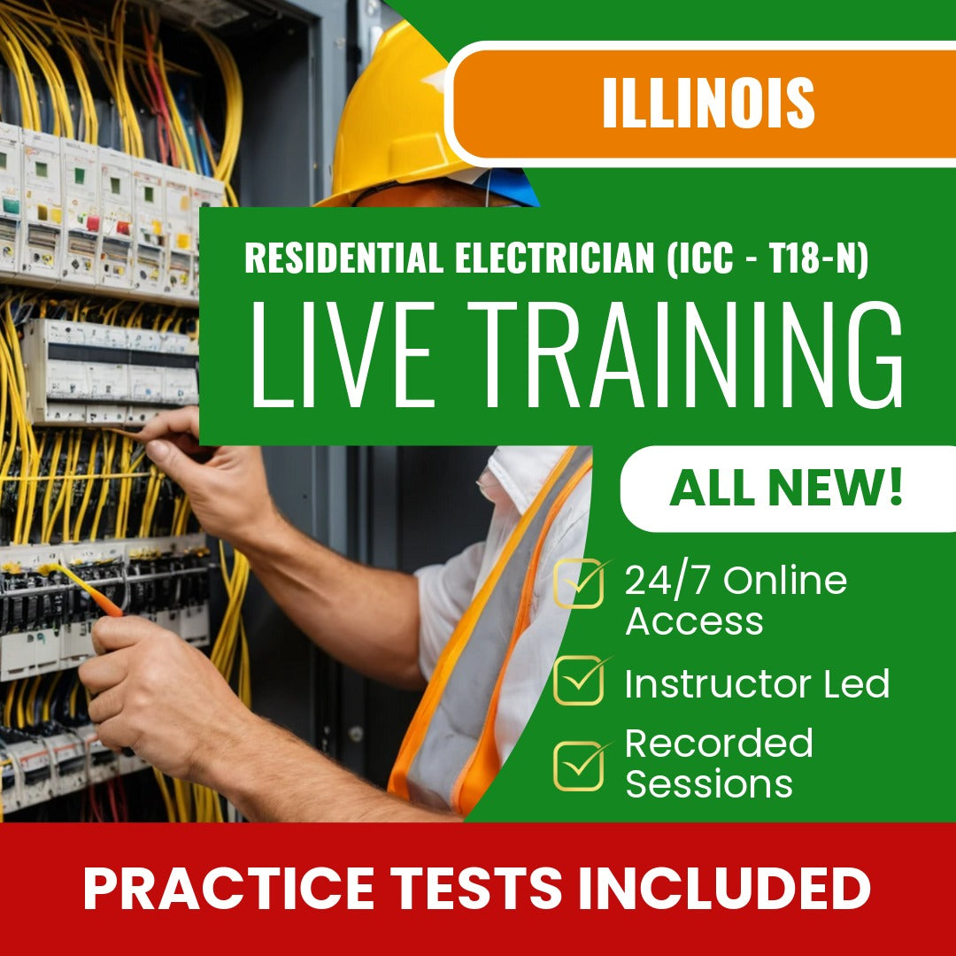 Illinois Residential Electrician (ICC - T18-N) Exam Prep - Live Virtual + Self Study Training