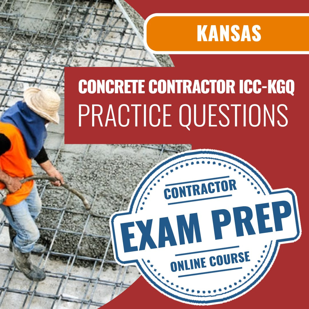 Kansas Standard Concrete Contractor (ICC - KGQ) - Online Practice Questions