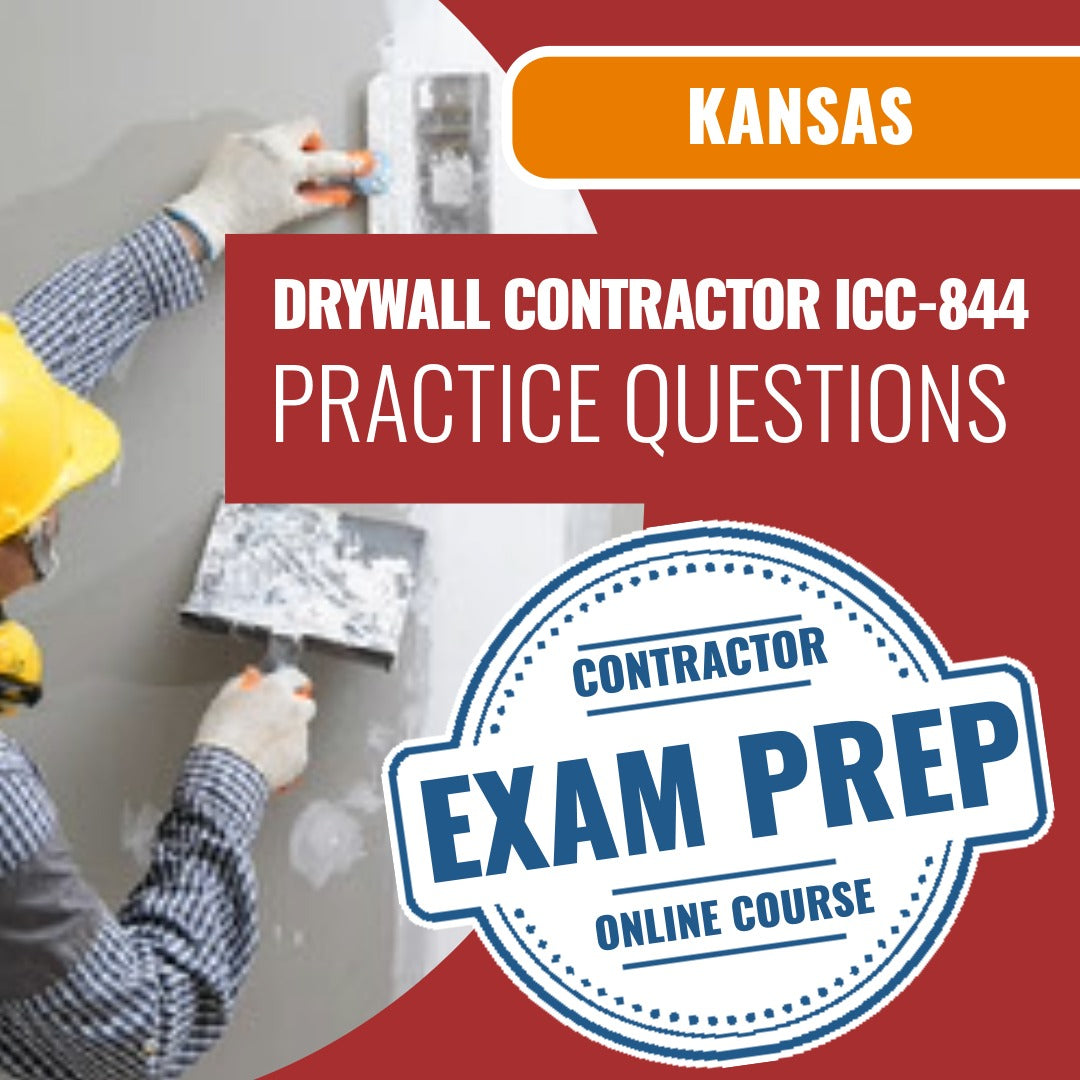 Kansas Standard Drywall Contractor (ICC - 844 - KS) - Online Practice Questions