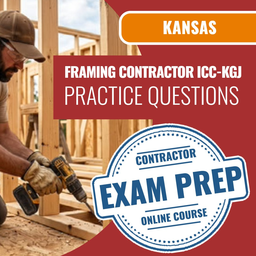 Kansas Standard Framing Contractor (ICC - KGJ) - Online Practice Questions