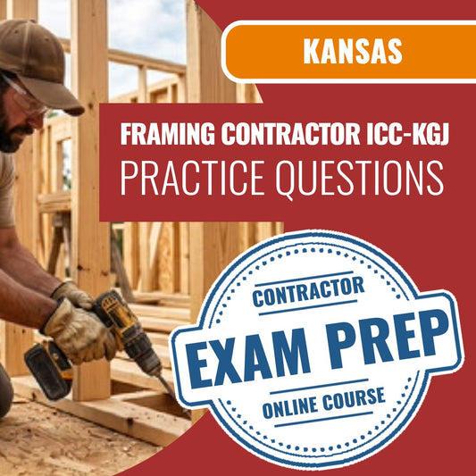Kansas Standard Framing Contractor (ICC - KGJ) - Online Practice Questions
