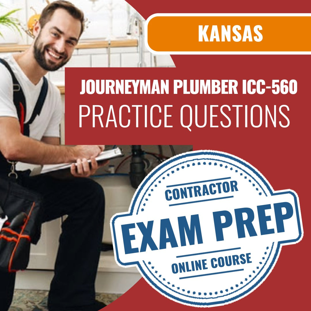 Kansas Journeyman Plumber with Gas (ICC - 560 - KS) - Online Practice Questions