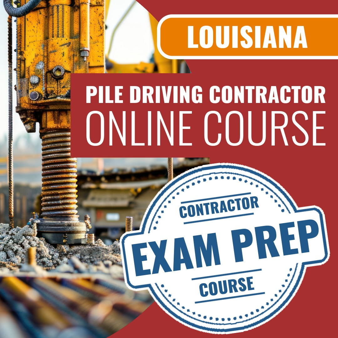 Louisiana Pile Driving Contractor - Online Exam Prep