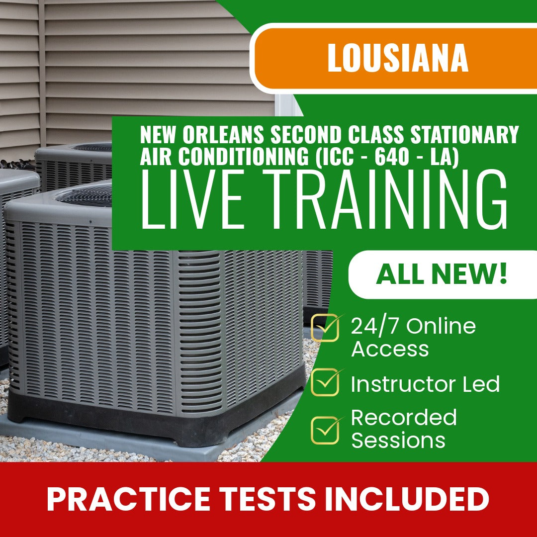 New Orleans Louisiana Second Class Stationary Air Conditioning Contractor (ICC - 640 - LA) Exam Prep - Live Virtual + Self Study Training