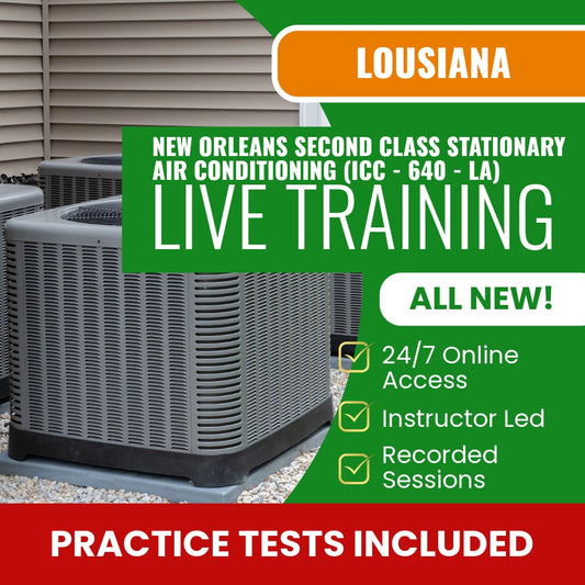 New Orleans Louisiana Second Class Stationary Air Conditioning Contractor (ICC - 640 - LA) Exam Prep - Live Virtual + Self Study Training