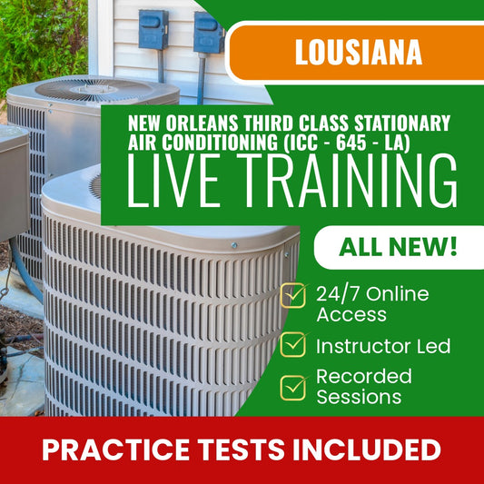 New Orleans Louisiana Third Class Stationary Air Conditioning Contractor (ICC - 645 - LA) Exam Prep - Live Virtual + Self Study Training