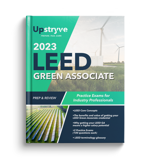 1 Exam Prep - 2023 LEED Green Associate Prep and Review: Practice Exams for Industry Professionals Book