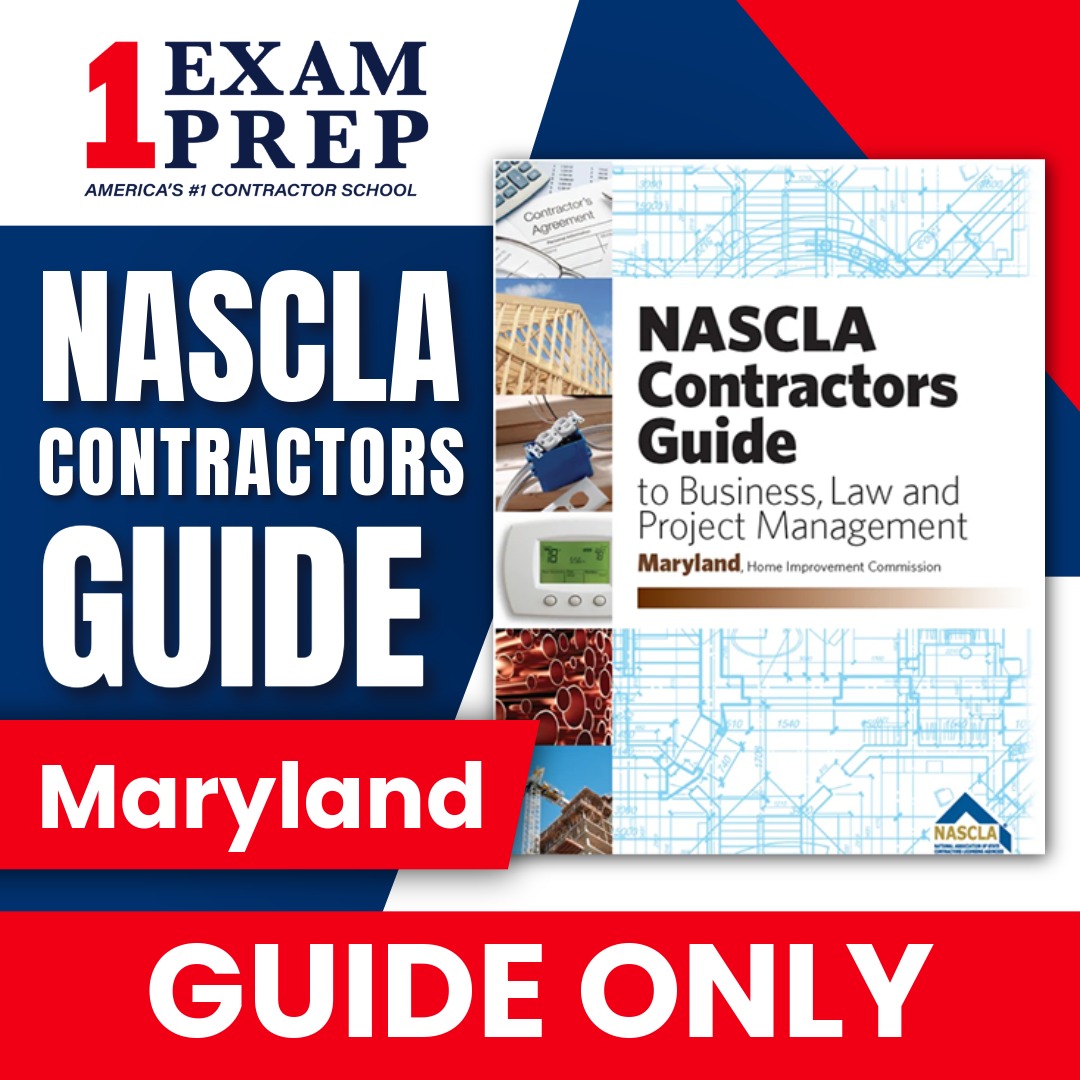Maryland Home Improvement NASCLA Contractor's Guide to Business, Law and Project Management, Home Improvement Commission, 7th Edition