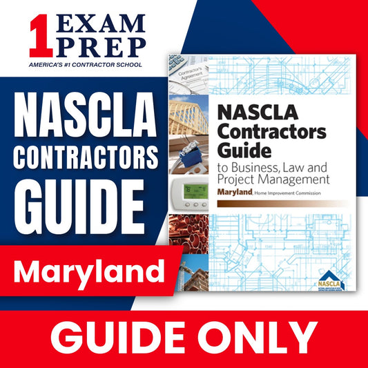 Maryland Home Improvement NASCLA Contractor's Guide to Business, Law and Project Management, Home Improvement Commission, 7th Edition