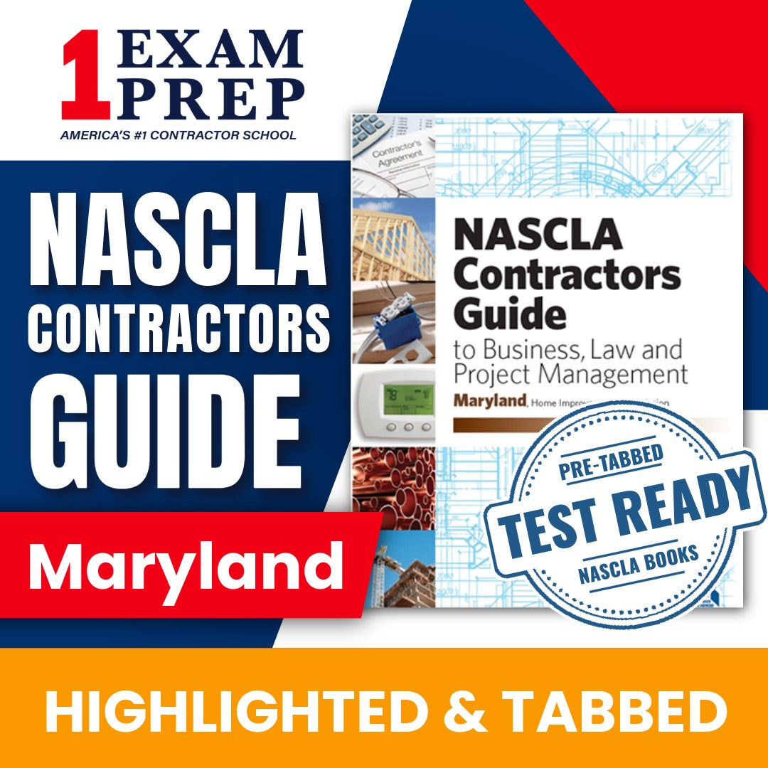 Maryland Home Improvement NASCLA Highlighted & Tabbed Contractor's Guide to Business, Law and Project Management, Home Improvement Commission, 7th Edition