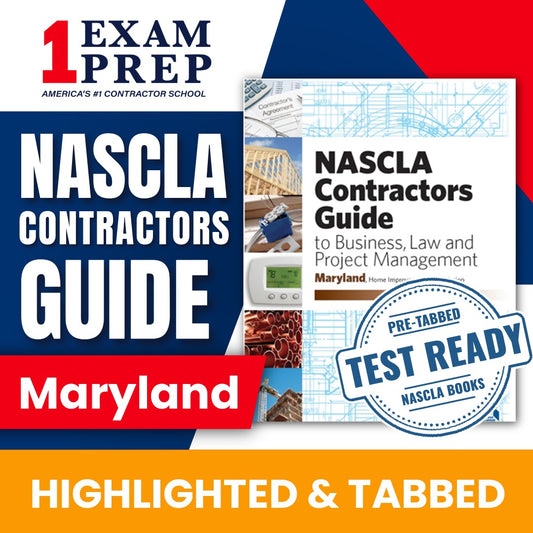 Maryland Home Improvement NASCLA Highlighted & Tabbed Contractor's Guide to Business, Law and Project Management, Home Improvement Commission, 7th Edition