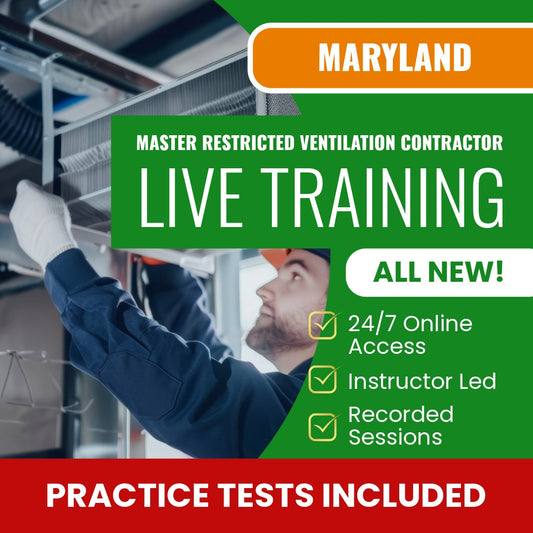 Maryland Master Restricted Ventilation Contractor Exam Prep - Live Virtual + Self Study Training