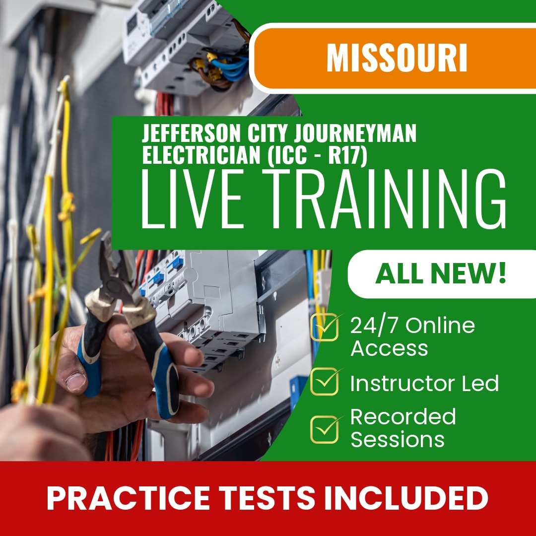 Jefferson City Missouri Journeyman Electrician (ICC - R17) Exam Prep - Live Virtual + Self Study Training
