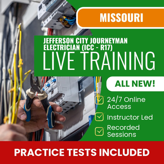 Jefferson City Missouri Journeyman Electrician (ICC - R17) Exam Prep - Live Virtual + Self Study Training